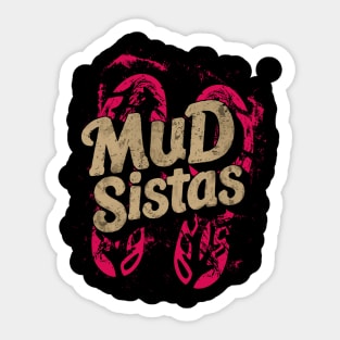 Womens mud sistas mud girl women funny mud running team Sticker